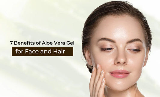 7 Benefits of Aloe Vera for Face and Hair